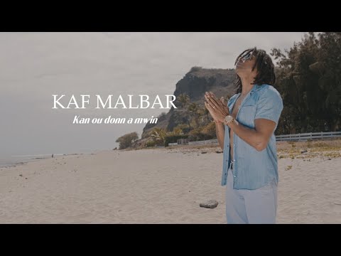 Kaf malbar - kan ou donn a mwin - #kingkafmalbar